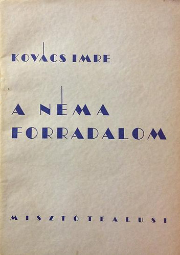 Kovács Imre - A néma forradalom