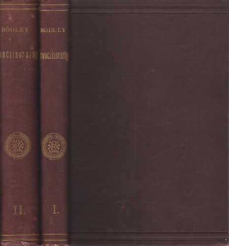 John Edward Courtenay Bodley - Francziaorszg I-II.