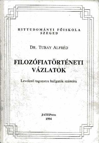 Turay Alfrd - Filozfiatrtneti vzlatok