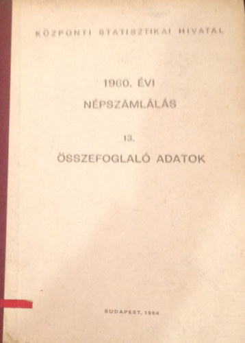 1960. �vi n�psz�ml�l�s 13. - �sszefoglal� adatok