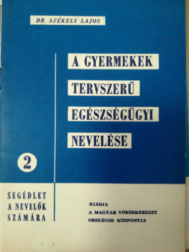 A gyermekek tervszerű egészségügyi nevelése