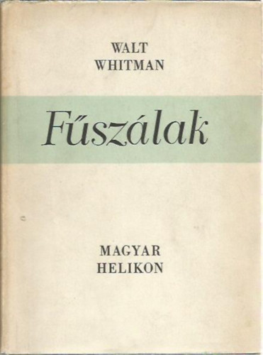 Walt Whitman - Walt Whitman versei-Fűszálak