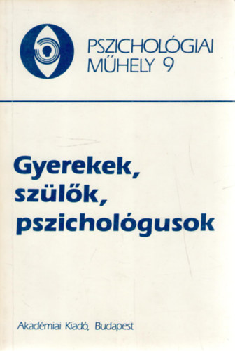 Feuer M.-Popper P. (szerk.) - Gyerekek, szlk, pszicholgusok