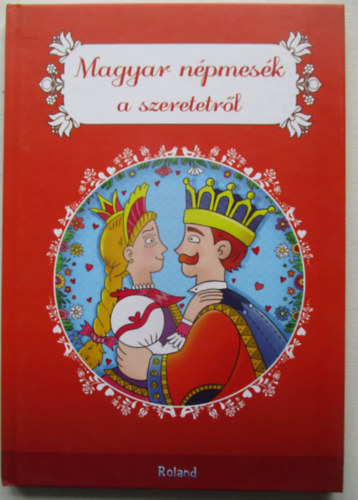 Magyar népmesék a szeretetről