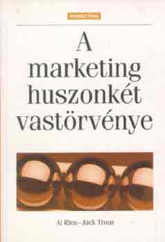 Ries, Al-Trout, Jack - A marketing huszonkt vastrvnye