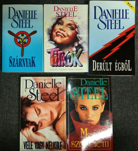 Danielle Steel - (5db) Danielle Steel romantikus könyvcsomag: Szárnyak / Titkok / Derült égből / Megváltó szerelem / Vele vagy nélküle