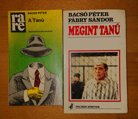 Bacs Pter, Bacs Pter-Fbry Sndor - 2 knyv Bacs Ptertl: A Tan, Megint Tan