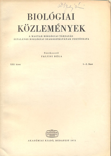 Faludi Bla - Biolgiai kzlemnyek (A Magyar Biolgiai Trsasg ltalnos Biolgiai Szakosztlynak folyirata)- XXI. ktet, 1-2. fzet