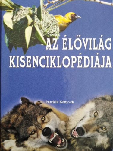 Leslie Colvin, Emma Speare, Nagy Ella (lektor) - Az lvilg kisenciklopdija (Patricia Knyvek)