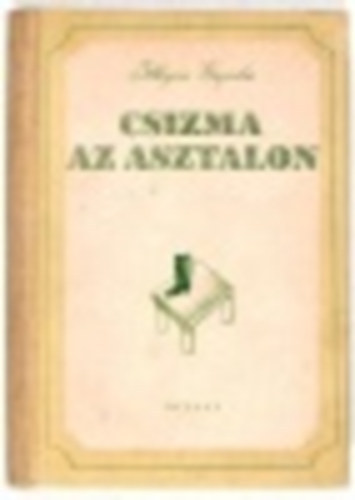 Illy�s Gyula - Csizma az asztalon