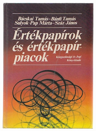 Bácskai-Bánfi-Járai-Sulyok... - Értékpapírok és értékpapírpiacok