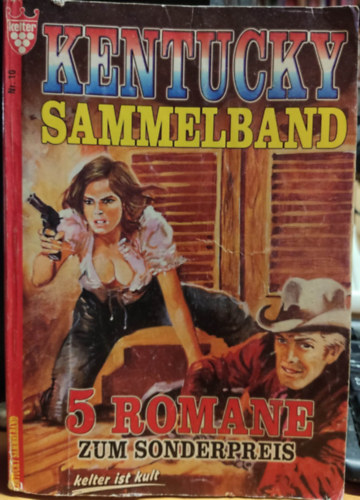 Howard Duff, G. F. Barner, Frank Callahan, Joe Juhnke - Kentucky Sammelband: 5 Romane zum Sonderpreis Nr. 10.