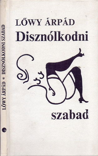 Lőwy Árpád - Disznólkodni szabad
