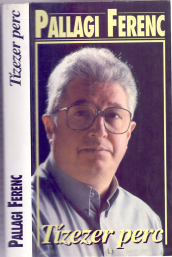 Pallagi Ferenc - Tízezer perc