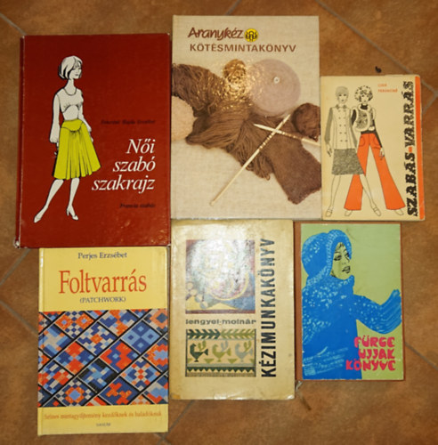Cser Ferencn� - 6 k�zimunk�val kapcsolatos k�nyv: F�rge ujjak k�nyve, Szab�s-varr�s, K�zimunkak�nyv, Foltvarr�s, N�i szab� szakrajz, Aranyk�z k�t�smintak�nyv