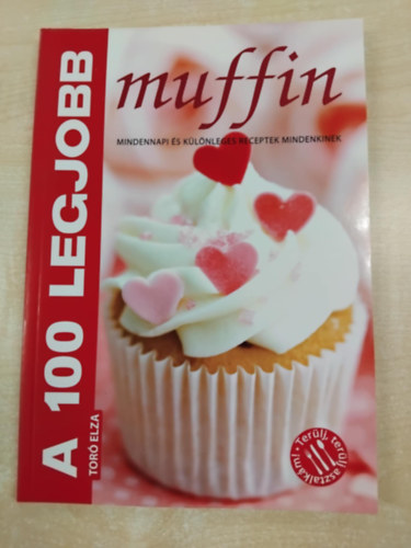 Tor Elza ( szerk.) - A 100 legjobb muffin