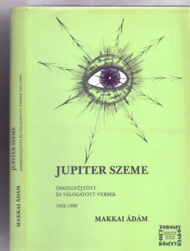 Makkai �d�m - Jupiter szeme - �sszegy�jt�tt �s v�logatott versek 1952-1990 (Illusztr�lta: Kolozsv�ri P�l)