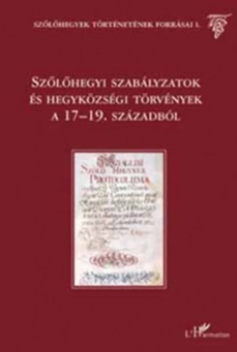 get Melinda \\(szerk.) - Szlhegyi szablyzatok s Hegykzsgi trvnyek a 17-19. sz-bl
