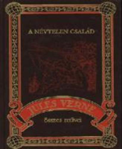 Verne Gyula - A n�vtelen csal�d (Jules Verne �szes m�vei 27. k�tet)