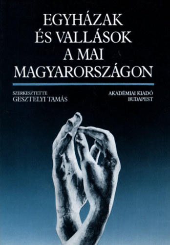 Gesztelyi Tams (szerk.) - Egyhzak s vallsok a mai Magyarorszgon