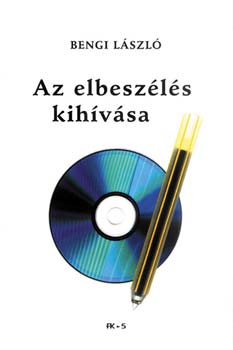 Bengi Lszl - Az elbeszls kihvsa