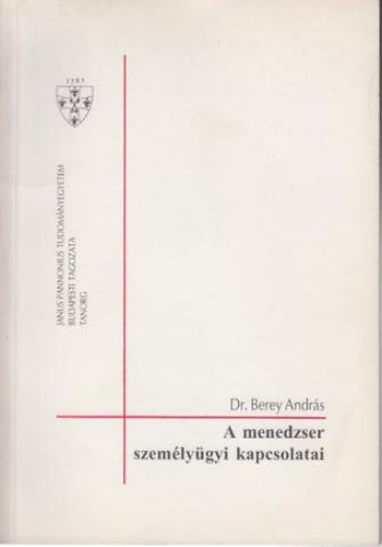 Dr Berey Andr�s - A menedzser szem�ly�gyi kapcsolatai