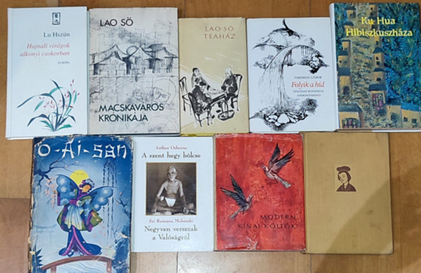 Ku Hua, Lao S, Lu Hszn, Terebess Gbor, Dang Tran Con-Doan Thi Diem, Arthur Osborne - 9db keleti irodalommal kapcsolatos knyv - Ku Hua-Hibiszkuszhza; Lao S-Macskavros krnikja; Lu Hszn-Hajnali virgok alkonyi csokorban; Terebess Gbor-Folyik a hd; Dang Tran Con-Doan Thi Diem-A katonahitves siralmai; (tbbi szerz 