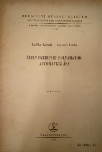 Kaffka Kroly, Csapodi Csaba - lelmiszeripari folyamatok automatizlsa / Kzirat /