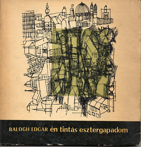 Balogh Edg�r - �n tint�s esztergapadom