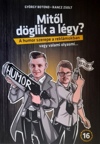 Gyrgy Botond, Rancz Zsolt - Mitl dglik a lgy?