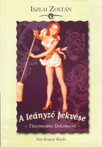 Iszlai Zoltn - A lenyz fekvse - tnetmentes Dekameron