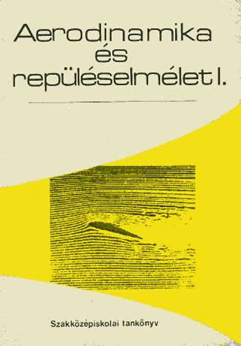 Jereb G�bor - Aerodinamika �s rep�l�selm�let I.