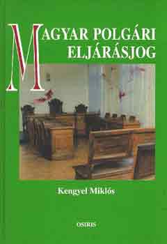 Kengyel Mikls - Magyar polgri eljrsjog