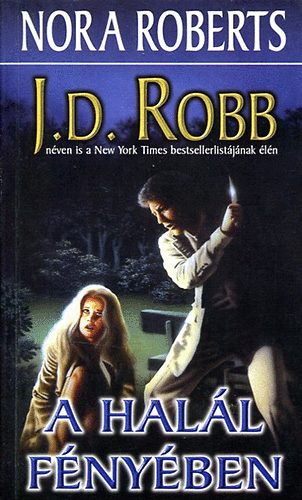 J. D. Robb (Nora Roberts) - A hall fnyben