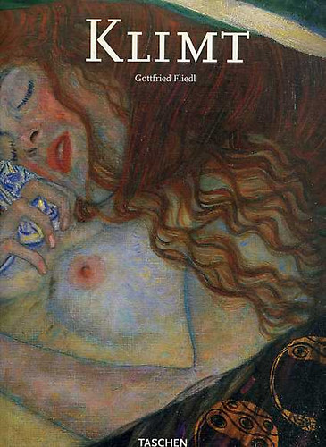 Gottfried Fliedl - Gustav Klimt 1862-1918 A nő képében a világ