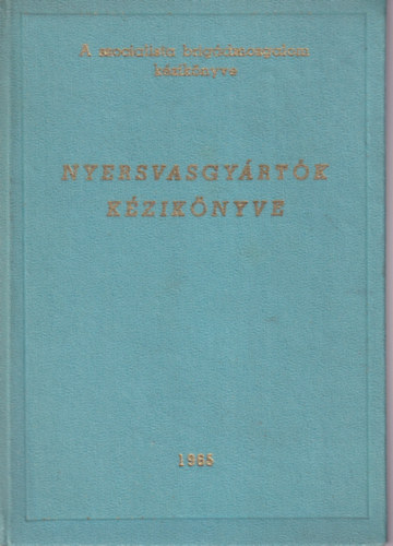 Juvancsics Ferenc, Zoltay Endre, Hámori József, Somody Bertalan - Nyersanyaggyártók kézikönyve