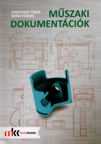Fenyvessy Tibor, Seres Ferenc - Mszaki dokumentcik