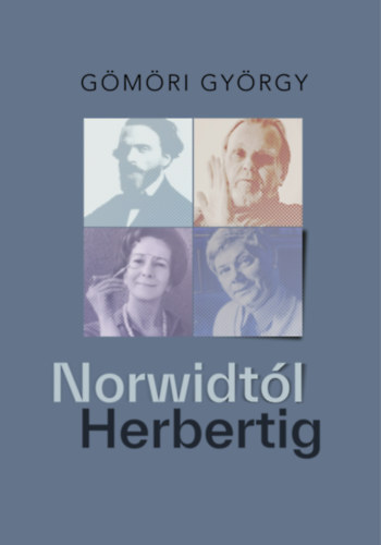 Gömöri György - Norwidtól Herbertig