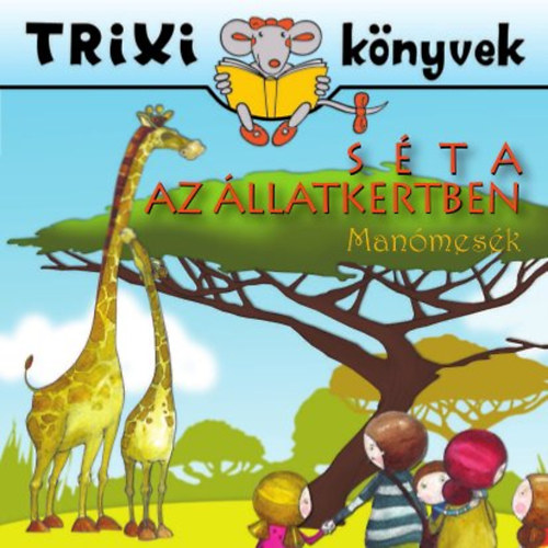 Tth Eszter - Manmesk - Sta az llatkertben