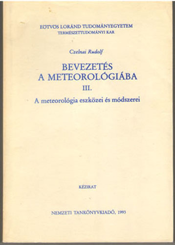Czelnai Rudolf - Bevezets a meteorolgiba III. - A meteorolgia eszkzei s mdszerei