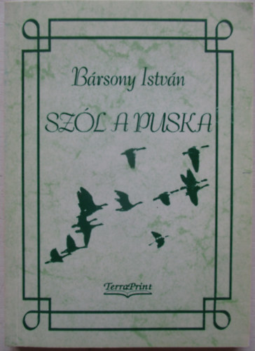 Brsony Istvn - Szl a puska