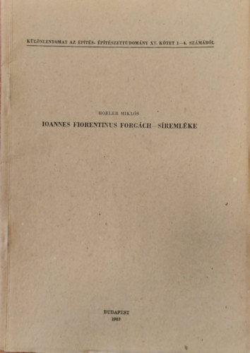 Horler Mikls - Ioannes Fiorentius Forgch - Sremlke