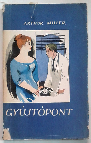 Arthur Miller - Gyjtpont