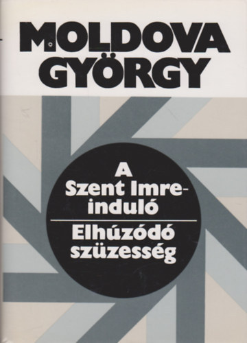 Moldova György - A szent Imre-induló - Elhúzódó szüzesség