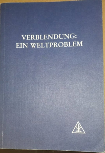 Alice A. Bailey - Verblendung: Ein Weltproblem (Karl Lohm Verlag)