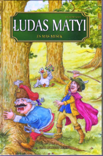 Ivánovicsné Halász Mária - Ludas Matyi és más mesék