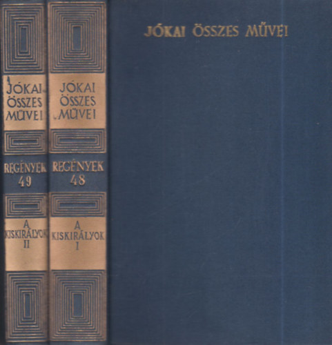 J�kai M�r - A kiskir�lyok I-II. (J�kai M�r �sszes m�vei- Reg�nyek 48-49.)- kritikai kiad�s