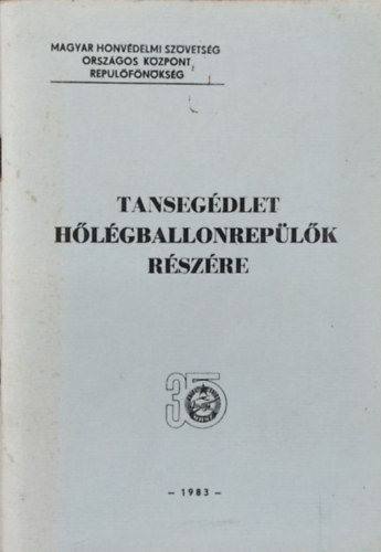 Kastély Sándor - Tansegédlet hőlégballonrepülők részére - Légijárműismeret