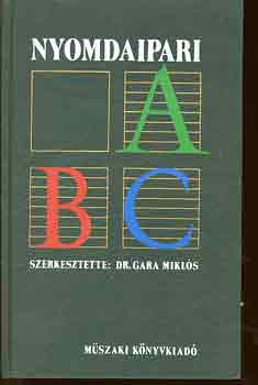 Dr.Gara Miklós - Nyomdaipari ABC