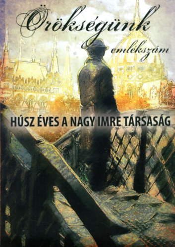 Balah� Zolt�n (szerk.) - �r�ks�g�nk - Eml�ksz�m - H�sz �ves a Nagy Imre T�rsas�g